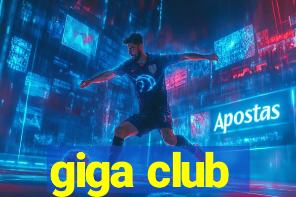 giga club